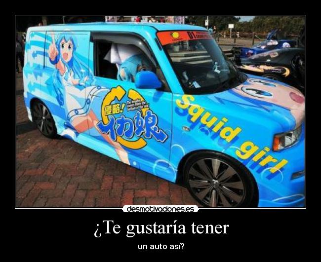 ¿Te gustaría tener - un auto así?