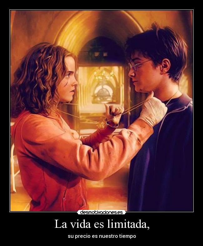La vida es limitada, - 