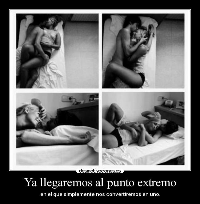 Ya llegaremos al punto extremo -