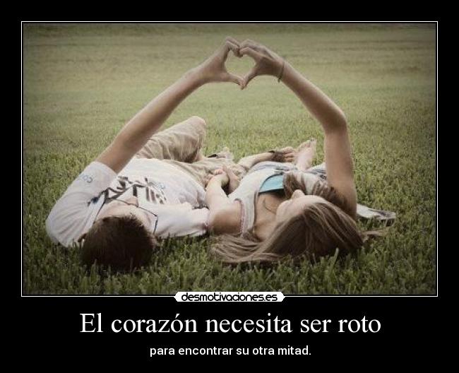 El corazón necesita ser roto -