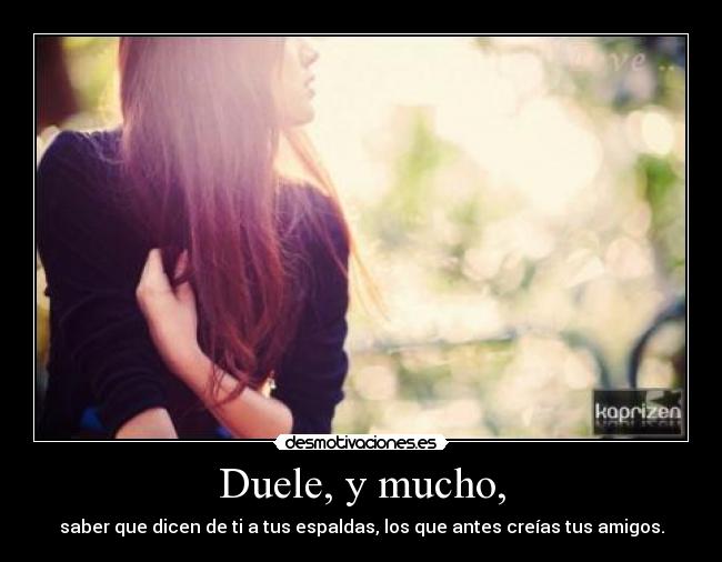 Duele, y mucho, - 