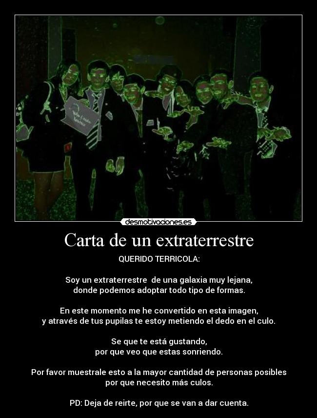 carteles carta extraterrestre con conocido chiste lokuura jajaja desmotivaciones