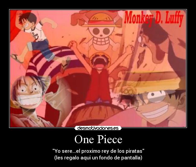 carteles one piece luffy monkey luffy luffy ace one piece zoro nami sanji franky usopp robin chopper merry desmotivaciones