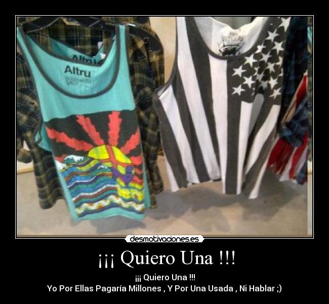 ¡¡¡ Quiero Una !!! - 