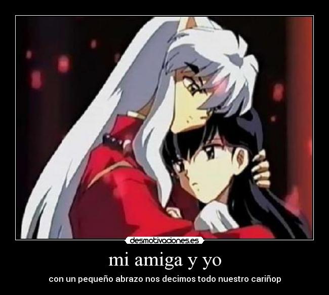 mi amiga y yo - con un pequeño abrazo nos decimos todo nuestro cariñop