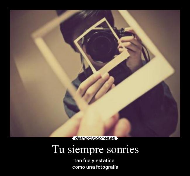 Tu siempre sonries - 