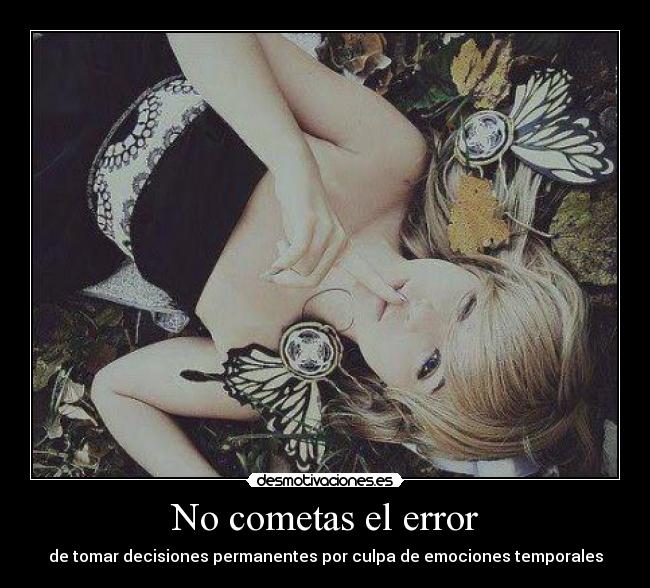 No cometas el error -