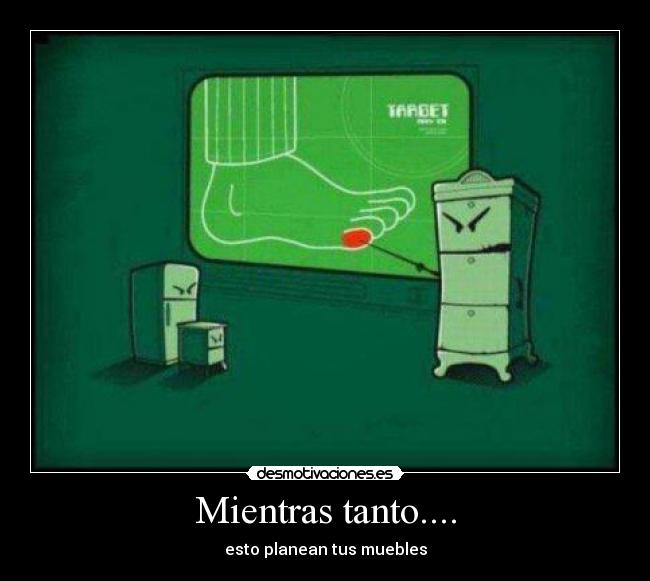 Mientras tanto.... - esto planean tus muebles