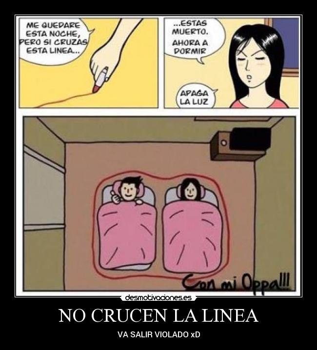 NO CRUCEN LA LINEA -