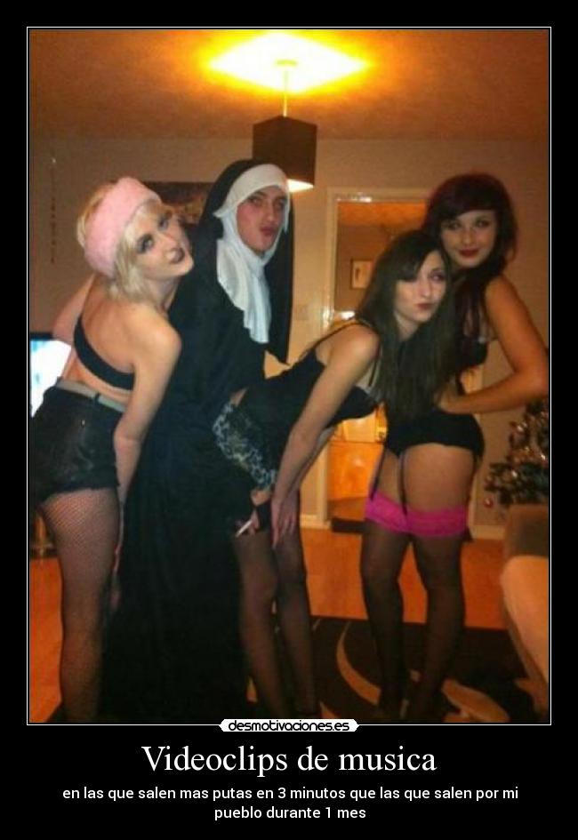 Videoclips de musica - en las que salen mas putas en 3 minutos que las que salen por mi
pueblo durante 1 mes