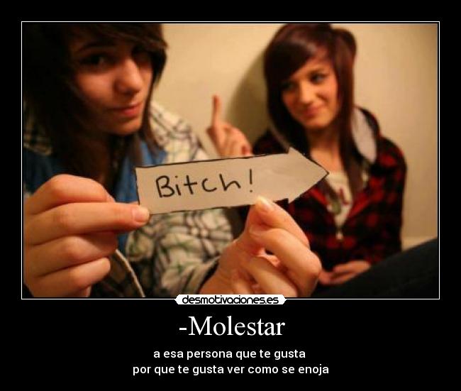 -Molestar -