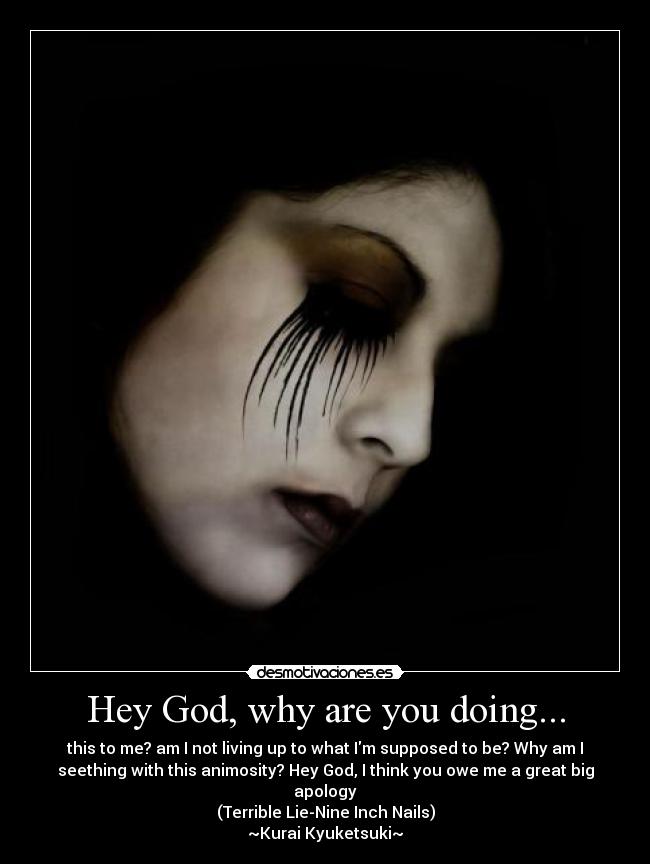 Hey God, why are you doing... -