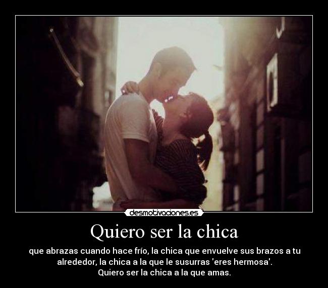 Quiero ser la chica -