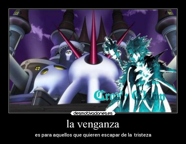 la venganza - es para aquellos que quieren escapar de la tristeza