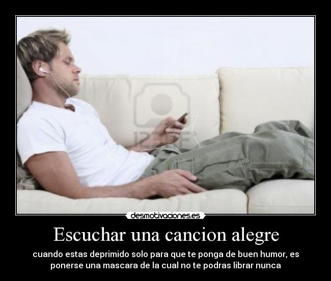 Escuchar una cancion alegre -