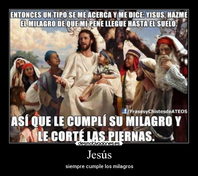 Jesús - siempre cumple los milagros