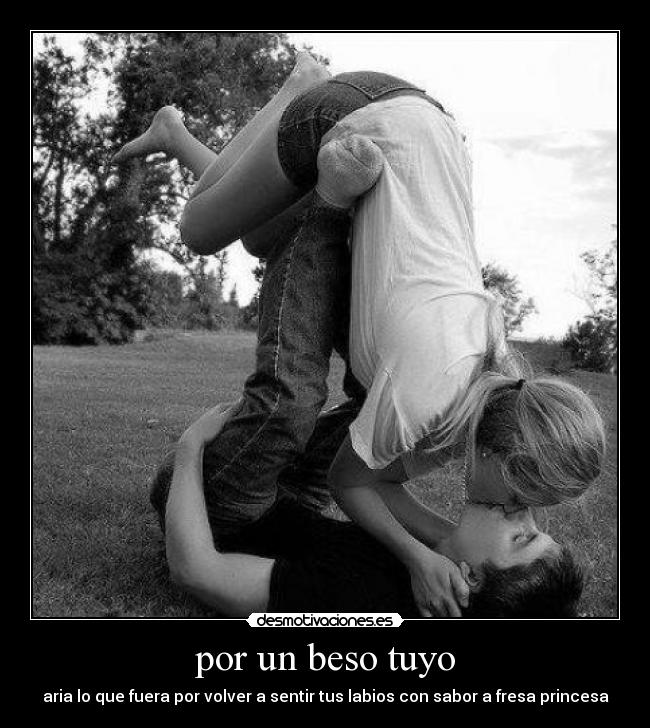 carteles beso tuyo labios por fresa princesa sabor desmotivaciones