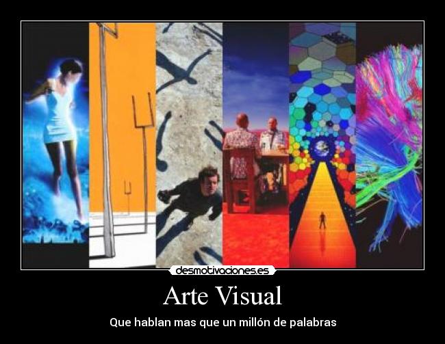 Arte Visual - Que hablan mas que un millón de palabras