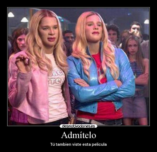 Admítelo - Tú tambien viste esta pelicula