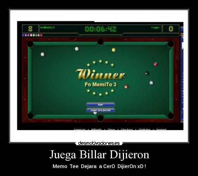 Juega Billar Dijieron - Memo  Tee  Dejara  a CerO  DijierOn xD !