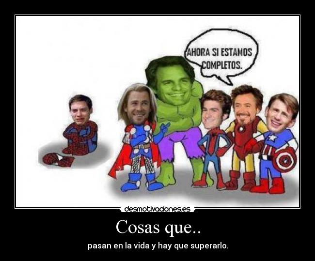 Cosas que.. - pasan en la vida y hay que superarlo.