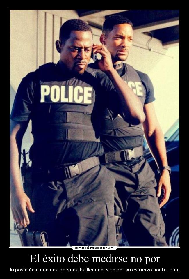 El éxito debe medirse no por -