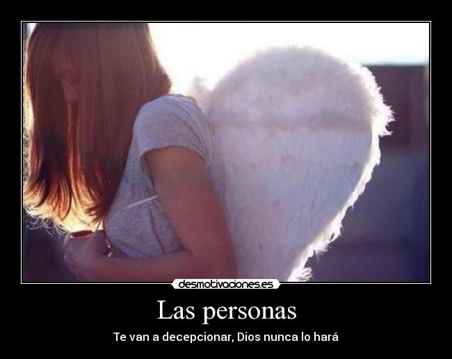 Las personas - Te van a decepcionar, Dios nunca lo hará