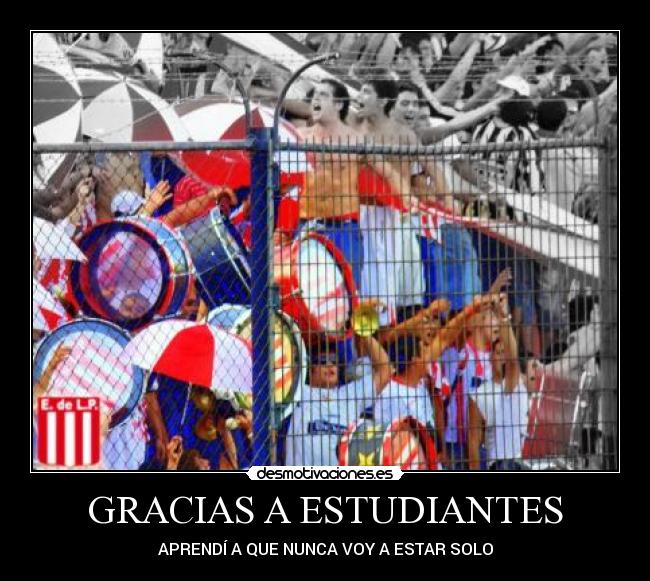 GRACIAS A ESTUDIANTES - APRENDÍ A QUE NUNCA VOY A ESTAR SOLO
