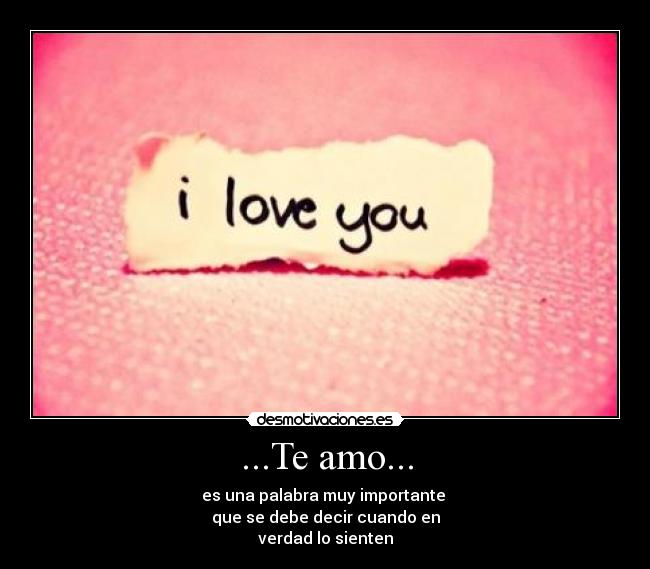 ...Te amo... -