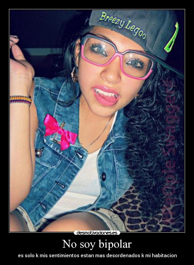 No soy bipolar -