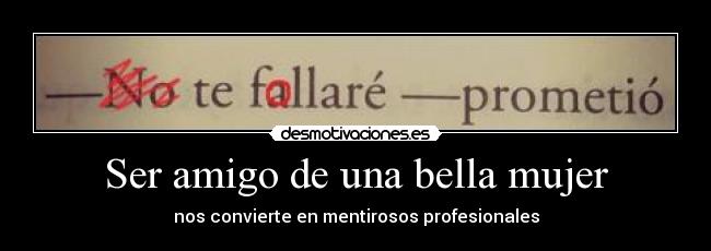 Ser amigo de una bella mujer - 