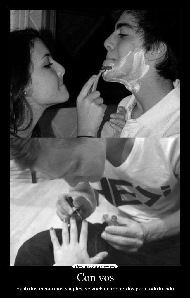 Con vos - Hasta las cosas mas simples, se vuelven recuerdos para toda la vida