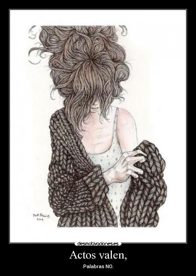 Actos valen, - Palabras NO.