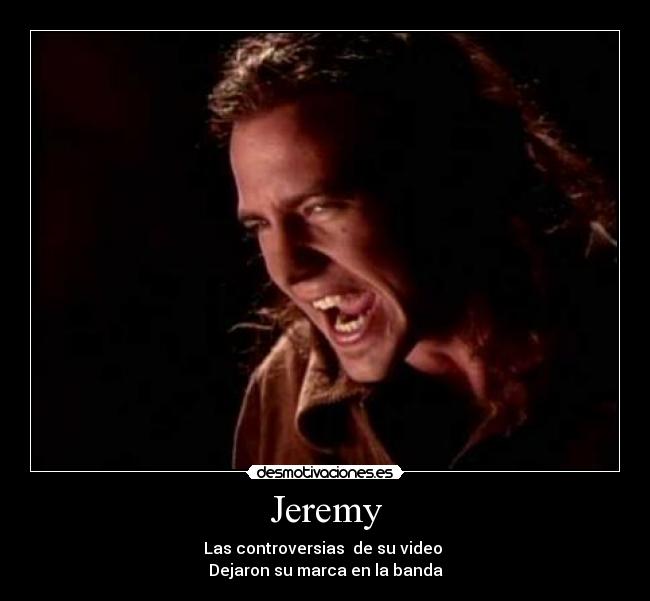 carteles pearl jam jeremy desmotivaciones