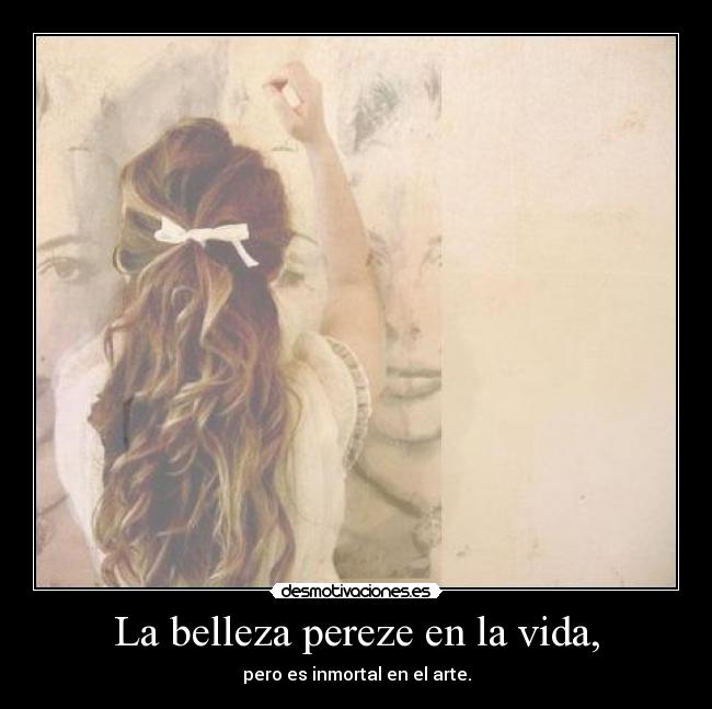 La belleza pereze en la vida, - 