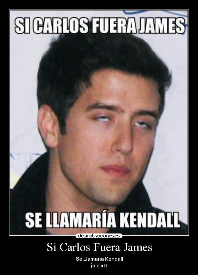 Si Carlos Fuera James -