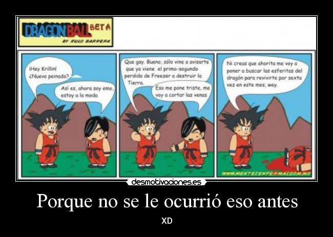 Porque no se le ocurrió eso antes -