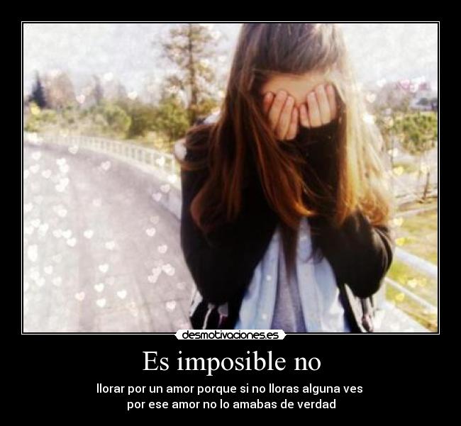Es imposible no -