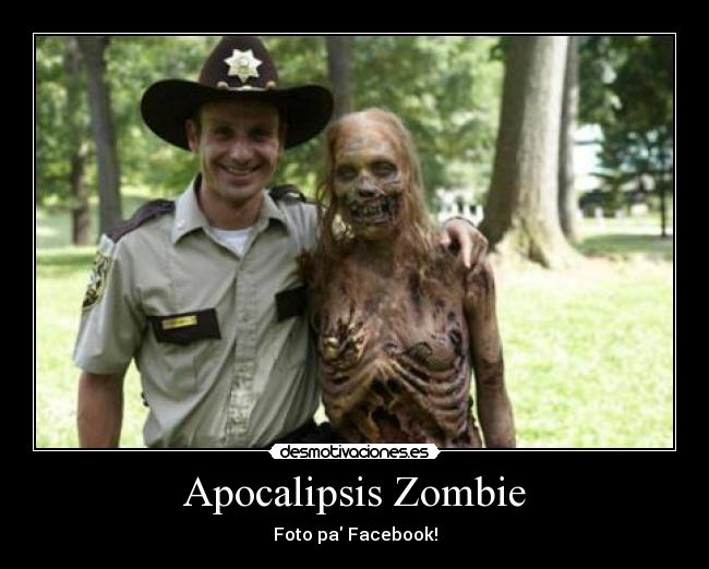 carteles apocalipsis zombie foto pal facebook desmotivaciones