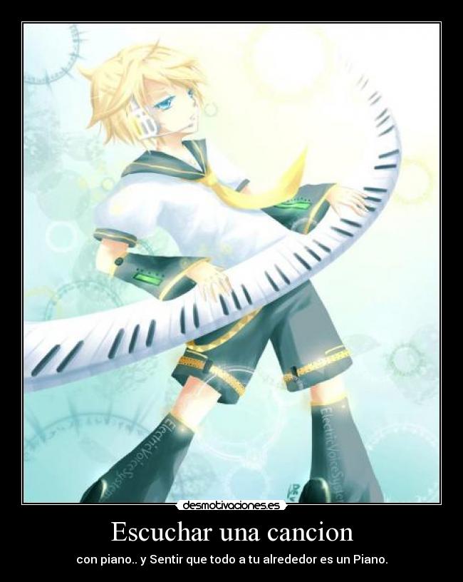 carteles len kagamine sentirte asi piano cancion anime otaku vocaloid cierto concierto cartel temprano song desmotivaciones