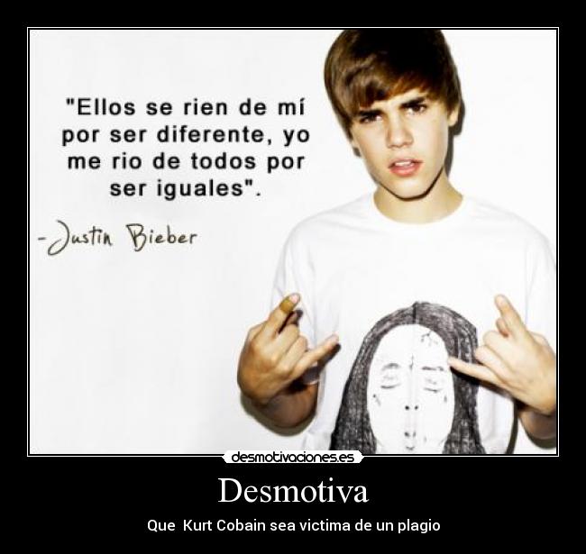 Desmotiva - Que Kurt Cobain sea victima de un plagio