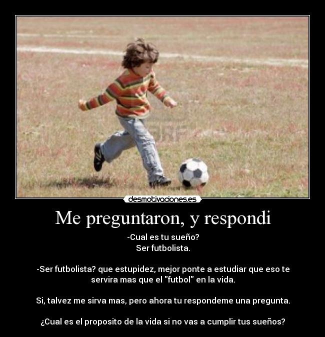 Me preguntaron, y respondi -