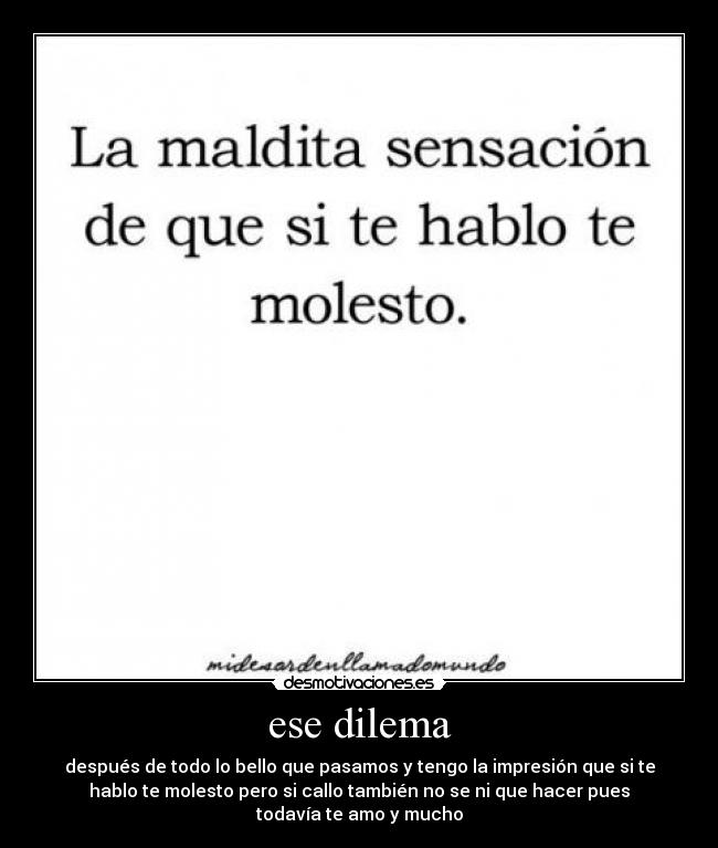 carteles amo mucho tanto hablar callar dilema desmotivaciones