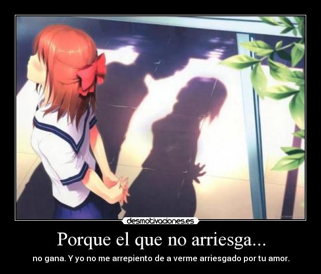 Porque el que no arriesga... -