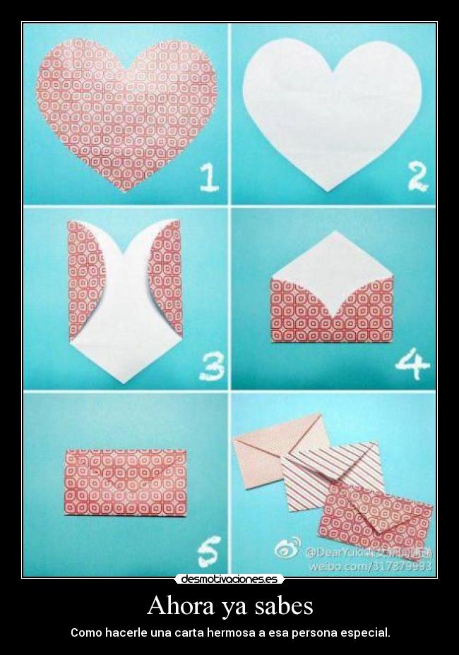 Ahora ya sabes - Como hacerle una carta hermosa a esa persona especial.