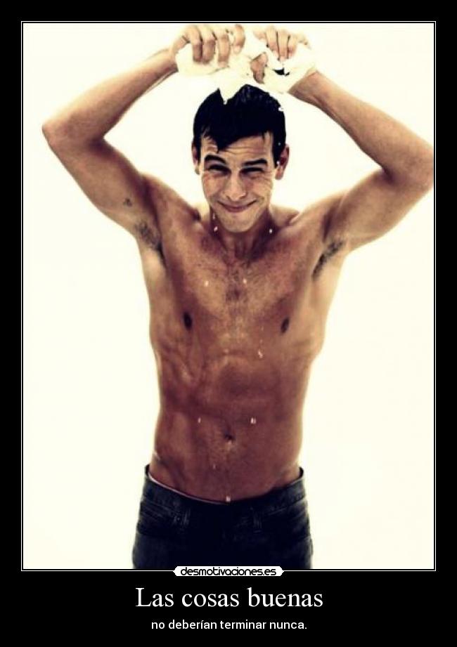 Las cosas buenas - no deberían terminar nunca.
