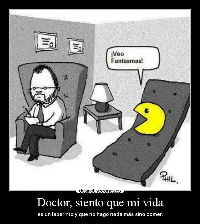 Doctor, siento que mi vida - 