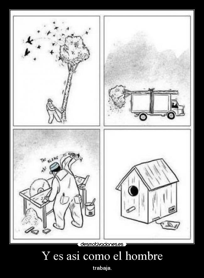 Y es asi como el hombre - 