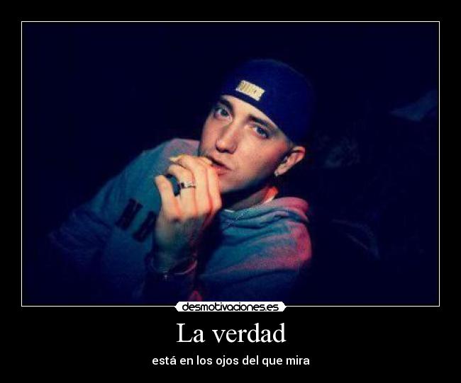 La verdad - está en los ojos del que mira