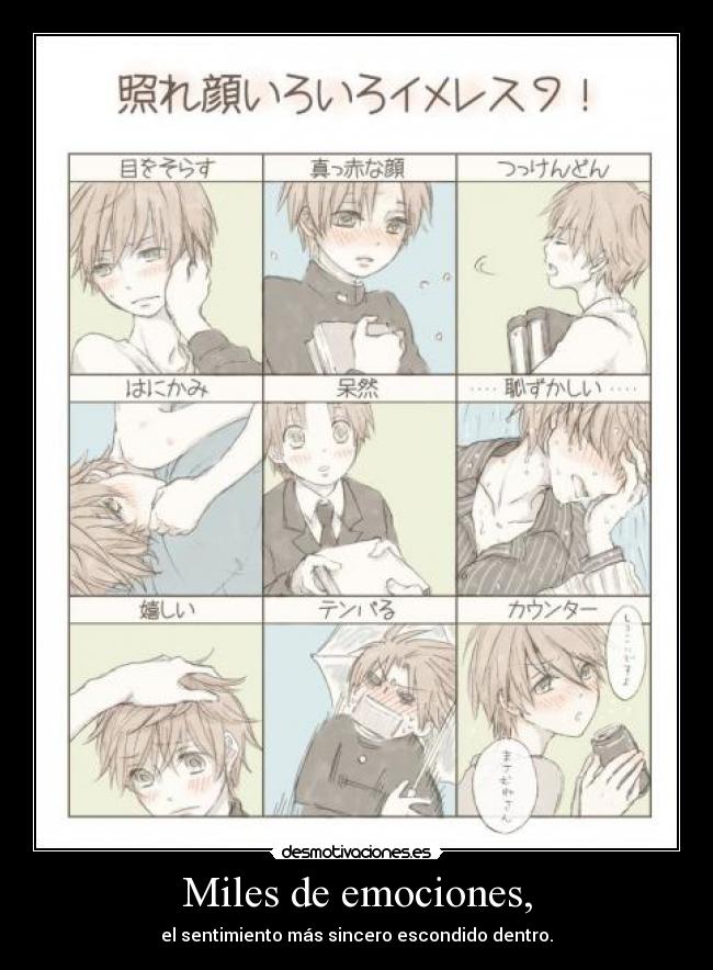 Miles de emociones, - el sentimiento más sincero escondido dentro.